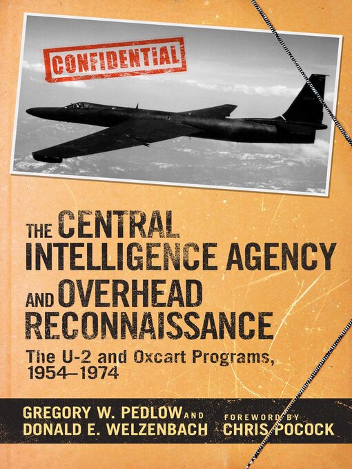 Title details for The Central Intelligence Agency and Overhead Reconnaissance by Gregory Pedlow - Available